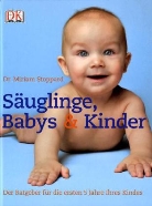 Miriam Stoppard - Säuglinge, Babys & Kinder