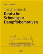 Horst J Obermayer, Horst Horst J Obermayer, Horst J Obermayer, Horst J. Obermayer - Taschenbuch Deutsche Schmalspur-Dampflokomotiven