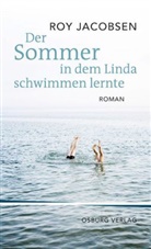 Roy Jacobsen - Der Sommer, in dem Linda schwimmen lernte
