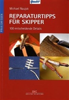 Michael Naujok - Yacht: Reparaturtipps für Skipper