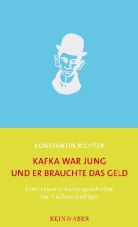 Konstantin Richter, Peter Gut - Kafka war jung und er brauchte das Geld