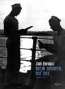 Jack Kerouac - Mein Bruder, die See