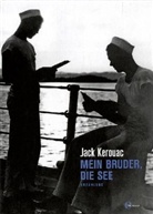 Jack Kerouac - Mein Bruder, die See