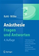 Franz Kehl, Hans-Joachim Wilke - Anästhesie, Fragen und Antworten