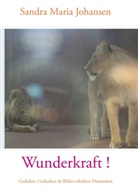 Sandra Maria Johansen - Wunderkraft !