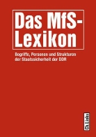 Roger Engelmann, Bernd Florath, He Heidemeyer, Helge Heidemeyer, Daniela Münkel, Arno Polzin... - Das MfS-Lexikon