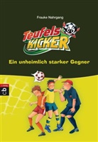 Frauke Nahrgang, Betina Gotzen-Beek - Die Teufelskicker - Bd.6: Die Teufelskicker - Ein unheimlich starker Gegner