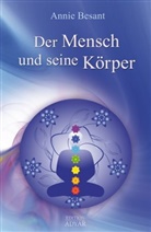 Annie Besant - Der Mensch und seine Körper