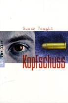 Susan Vaught - Kopfschuss