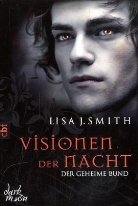 Lisa J Smith, Lisa J. Smith - Visionen der Nacht - Der geheime Bund