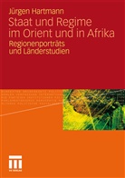 Jürgen Hartmann - Staat und Regime im Orient und in Afrika