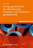 Andreas Risse, Andreas (Prof. Dr.-Ing.) Risse - Fertigungsverfahren der Mechatronik, Feinwerk- und Präzisionsgerätetechnik