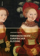 Annemarie Bönsch - Formengeschichte europäischer Kleidung