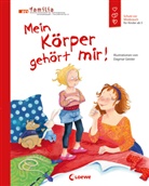 pro Familia, Dagmar Geisler, Pro Familia, Dagmar Geisler, Emotionale Entwicklung Für Kinder, Emotionale Entwicklung Für Kinder... - Mein Körper gehört mir! (Starke Kinder, glückliche Eltern)