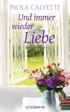Paola Calvetti - Und immer wieder Liebe