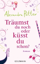 Alexandra Potter - Träumst du noch, oder küsst du schon?