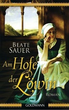Beate Sauer - Am Hofe der Löwin