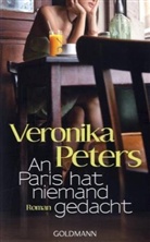 Veronika Peters - An Paris hat niemand gedacht