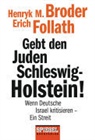 Brode, Henryk Broder, Henryk M. Broder, Follath, Erich Follath - Gebt den Juden Schleswig-Holstein!