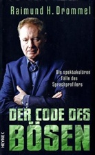 Raimund H Drommel, Raimund H. Drommel - Der Code des Bösen