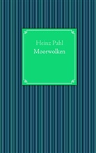 Heinz Pahl - Moorwolken