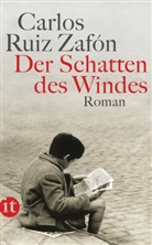 Carlos Ruiz Zafón - Der Schatten des Windes