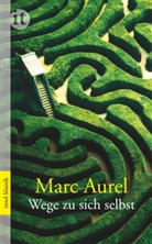 Marc Aurel, Marc Aurel, Marc Marc Aurel - Wege zu sich selbst