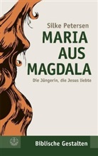 Silke Petersen - Maria aus Magdala