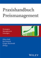 Gregor Buchwald, Ka Pastuch, Kai Pastuch, Olive Roll, Oliver Roll, Gregor Buchwald... - Praxishandbuch Preismanagement