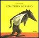 Anais Vaugelade, Anaïs Vaugelade, VAUGELADE ANAIS - UNA ZUPPA DI SASSO