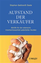 Stephan Gebhardt-Seele - Aufstand der Verkäufer