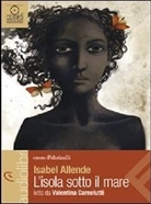 Isabel Allende, Valentina Carnelutti - L'isola sotto il mare, 1 MP3-CD (Hörbuch)