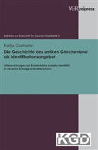 Katja Gorbahn, Konferen für Geschichtsdidaktik, Konferenz für Geschichtsdidaktik - Die Geschichte des antiken Griechenland als Identifikationsangebot