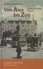 Wolfgang Feyerabend - Von Alex bis Zoo