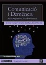 David Howells, Christopher Manthorp, Tony Young - Comunicació i demència : noves perspectives, nous enfocaments