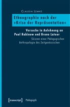 Claudia Lemke, Claudia Lemke-Jacobs - Ethnographie nach der »Krise der Repräsentation«