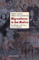 Bach, Anni Bach, Annika Bach, Katharin Fritsche, Katharina Fritsche, Margret Lünenborg... - Migrantinnen in den Medien