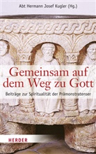 Herman Josef Kugler, Hermann Josef Kugler, Hermann J. Kugler, Hermann Josef Kugler - Gemeinsam auf dem Weg zu Gott
