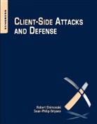 Mike Bailey, Sean Philip Oriyano, Sean-Philip Oriyano, Sean-Philip (CISSP Oriyano, Robert Shimonski, Robert (Director Shimonski... - Client-side Attacks and Defense