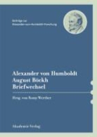 August Böckh, Alexander vo Humboldt, Rom Werther, Romy Werther - Alexander von Humboldt / August Böckh, Briefwechsel