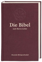 Bibelausgaben: Die Bibel nach der Übersetzung Martin Luthers