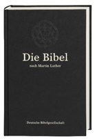 Bibelausgaben: Die Bibel nach der Übersetzung Martin Luthers