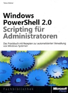 Tobias Weltner - Windows PowerShell 2.0 Scripting für Administratoren