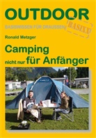 Ronald Metzger - Camping nicht nur für Anfänger