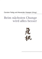 Fabi, Carste Fabig, Carsten Fabig, Haaspe, Haasper, Alexander Haasper - Beim nächsten Change wird alles besser
