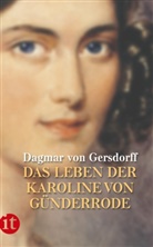 Dagmar Gersdorff, Dagmar von Gersdorff, Dagmar von Gersdorff - Das Leben der Karoline von Günderrode
