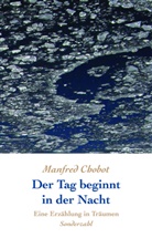 Manfred Chobot - Der Tag beginnt in der Nacht