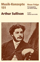Heinz-Klaus Metzger, Rainer Riehn, Ulric Tadday, Ulrich Tadday, Ulrich Taddy - Musik-Konzepte, Neue Folge - 151: Arthur Sullivan