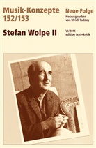 Heinz-Klaus Metzger, Rainer Riehn, Ulric Tadday, Ulrich Tadday - Musik-Konzepte, Neue Folge - 152/153: Stefan Wolpe. Tl.2