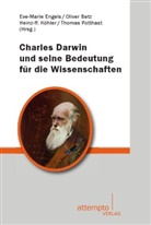 Olive Betz, Oliver Betz, Eve-Marie Engels, Heinz-R Köhler, Heinz-R. Köhler, Heinz-Rüdiger Köhler... - Charles Darwin und seine Bedeutung für die Wissenschaften